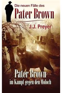 Pater Brown im Kampf gegen den Moloch