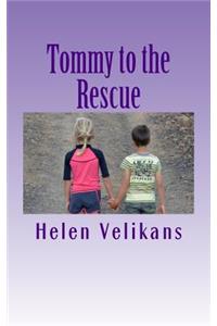 Tommy to the Rescue