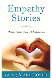 Empathy Stories: Heart, Connection, & Inspiration