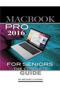 Macbook Pro 2016 for Seniors: The Complete Guide