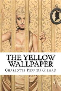 Yellow Wallpaper Charlotte Perkins Gilman
