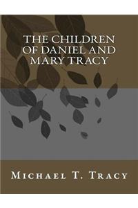 The Children of Daniel and Mary Tracy