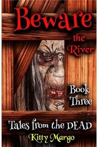 Beware the River