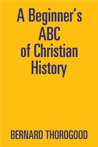 A Beginner's ABC of Christian History