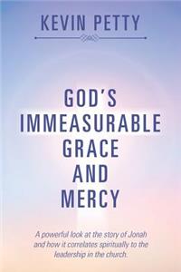 God's Immeasurable Grace and Mercy