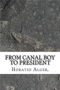 From Canal Boy to President