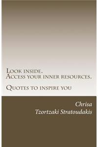 Look Inside. Access Your Inner Resources.