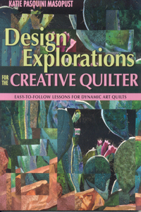 Design Explorations for the Creative Quilter