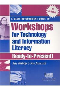 A Staff Development Guide to Workshops for Technology and Information Literacy