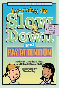 Learning to Slow Down and Pay Attention, 3rd Edition