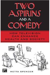 Two Aspirins and a Comedy