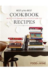 Best of the Best Cookbook Recipes: The Best Recipes from the 25 Best Cookbooks of the Year