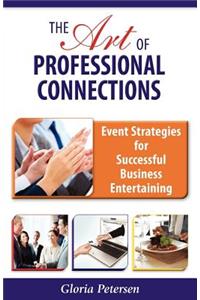 Art of Professional Connections: Event Strategies for Successful Business Entertaining