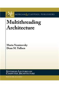 Multithreading Architecture