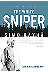 The White Sniper: Simo HäYhä