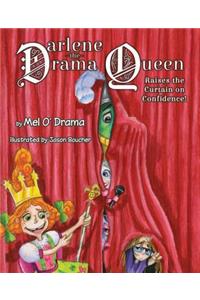 Darlene the Drama Queen Raises the Curtain on Confidence!