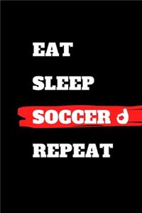 Eat Sleep Soccer Repeat