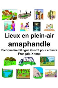 Français-Xhosa Lieux en plein-air/amaphandle Dictionnaire bilingue illustré pour enfants