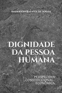 Dignidade da Pessoa Humana