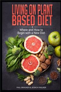 Living on Plant Based Diet