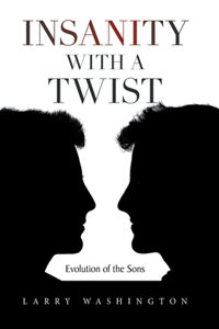 Insanity with a Twist
