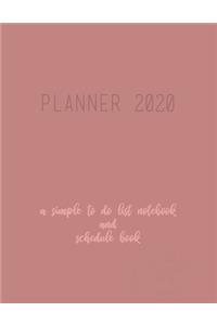 Planner 2020 A Simple To Do List Notebook and Schedule Book
