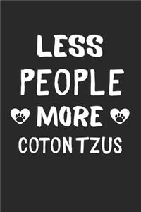 Less People More Coton Tzus