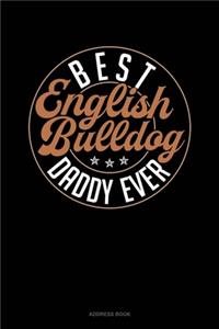 Best English Bulldog Daddy Ever