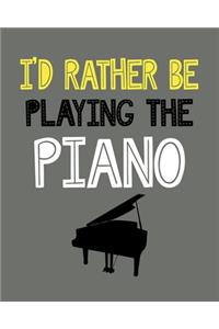 I'd Rather Be Playing the Piano