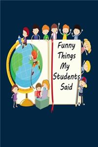 Funny things my students said
