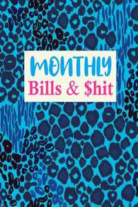 Monthly Bills & $hit