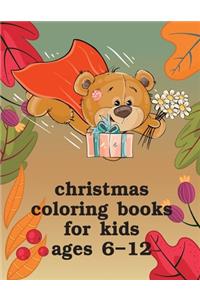 Christmas Coloring Books For Kids Ages 6-12: Cute pictures with animal touch and feel book for Early Learning