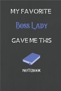 My Favorite Boss Lady Gave me this Book, Funny Gift For Boss Lady