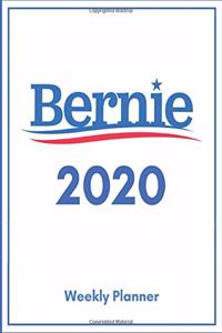 Bernie 2020 Weekly Planner - Calendar and Weekly Planner For Bernie Sanders Supporters