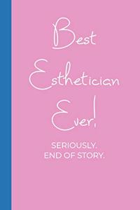 Best Esthetician Ever! Seriously. End of Story.