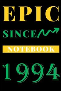 Epic Since 1994 Notebook Birthday Gift