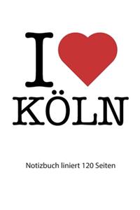 I love Köln Notizbuch liniert