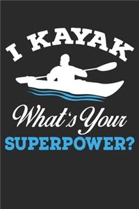 I kayak what's your super power?
