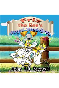 Friz the Bee's Royal Wedding