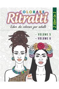 Colorare Ritratti - 2 libri in 1