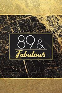 89 & Fabulous