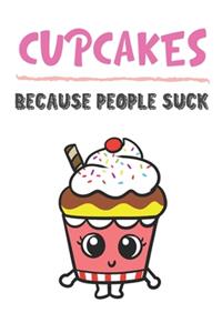 Cupcakes Because People Suck