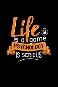 Life Is A Game Psychology Is Serious