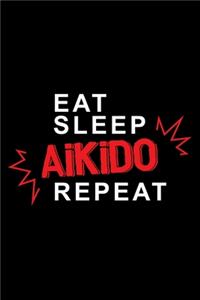 Eat sleep Aikido repeat
