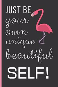 Be Your Own Unique Beautiful Self