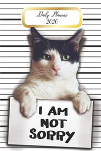 Daily Planner 2020 I Am Not Sorry