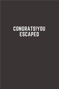 Congrats!You Escaped