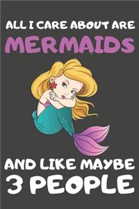 All I Care About Are Mermaids And Like Maybe 3 People