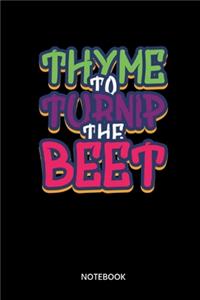 Thyme To Turnip The Beet Notebook