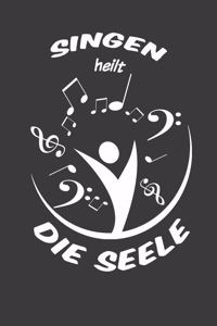 Singen heilt die Seele